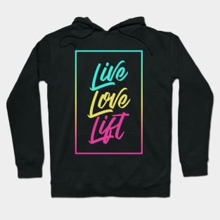 Live Love Lift Script Hoodie